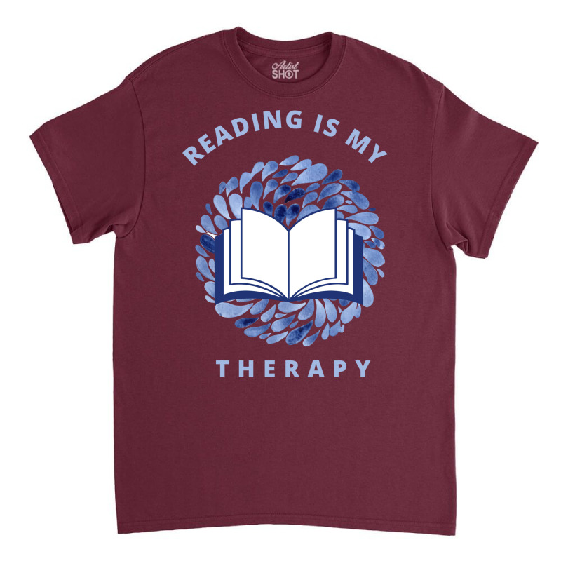 Reading Is My Therapy 14 Classic T-shirt by cambeltatajew | Artistshot