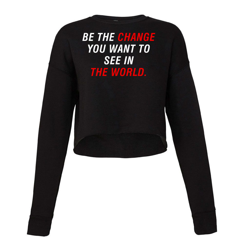 Change The World Cropped Sweater | Artistshot