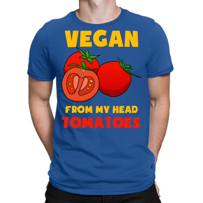 Vegan From My Head Tomatoes Cute T-Shirt by flycaahme6 | Artistshot