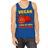 Vegan From My Head Tomatoes Cute Tank Top | Artistshot