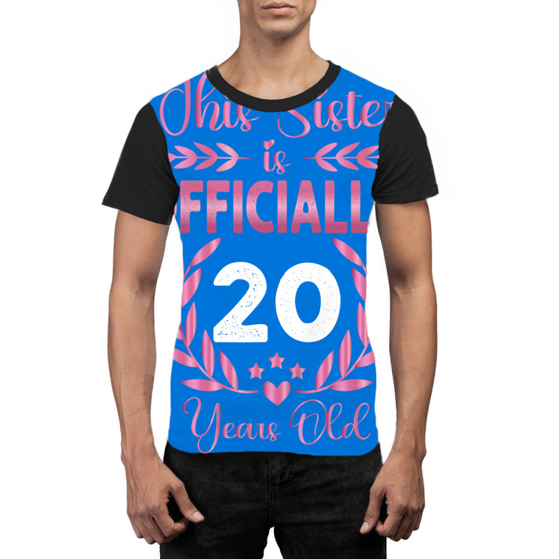 20th Birthday Gift For Sister 20 Years Old Graphic T-shirt | Artistshot