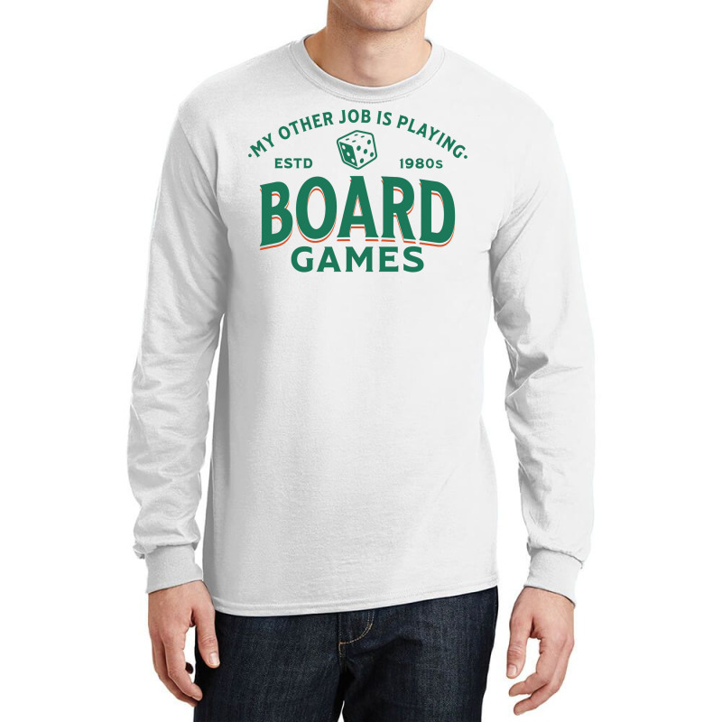 My Other Job Is Playing Board Games Stars Long Sleeve Shirts by berbelskuki0 | Artistshot