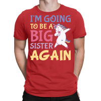 Im Going To Be A Big Sister Again Unicorn T-shirt | Artistshot