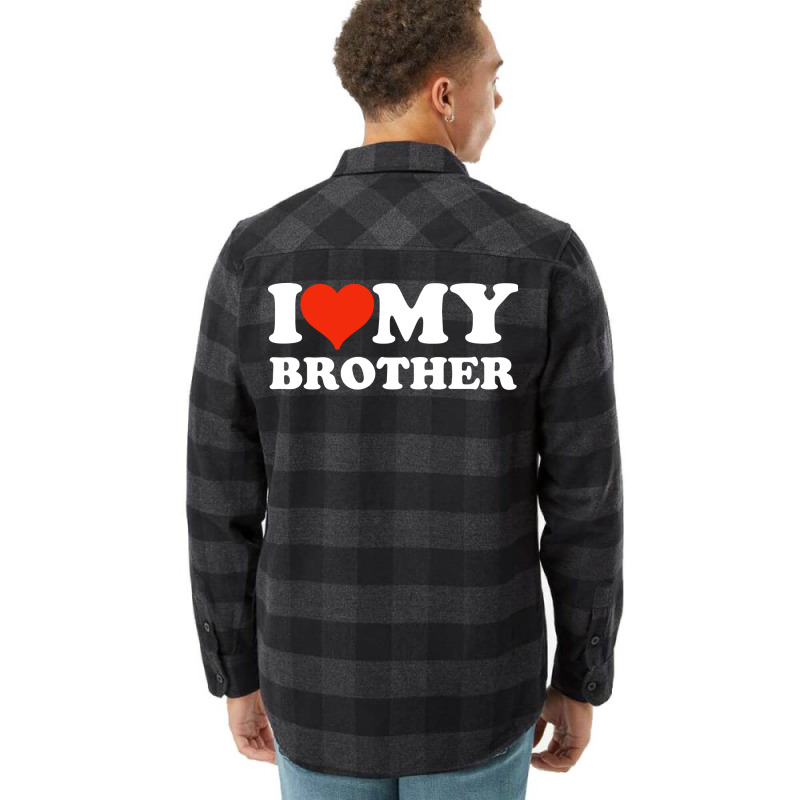 I Love My Brother Gifts For Sister Flannel Shirt | Artistshot