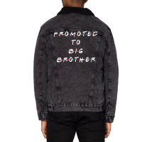 Promoted To Big Brother 5 Unisex Sherpa-lined Denim Jacket | Artistshot