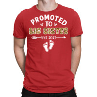 Promoted To Big Sister 2021 First Time Mothers Day T-shirt | Artistshot