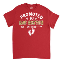 Promoted To Big Sister 2021 First Time Mothers Day Classic T-shirt | Artistshot