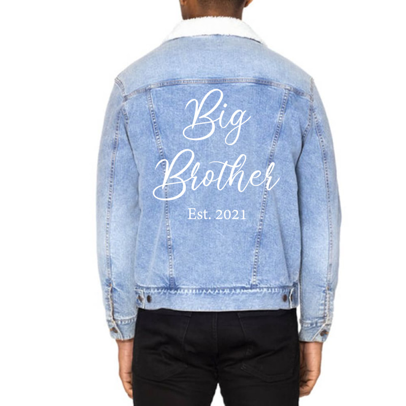 Promoted To Big Brother Est 2021 5 Unisex Sherpa-Lined Denim Jacket by palokalgeau | Artistshot