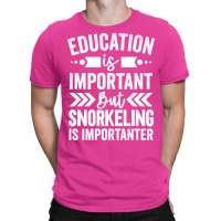 Snorkeling Is Importanter Cool T-shirt | Artistshot