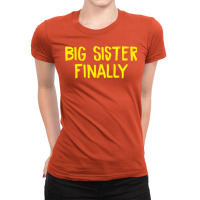 Big Sister Finally 2 Ladies Fitted T-shirt | Artistshot