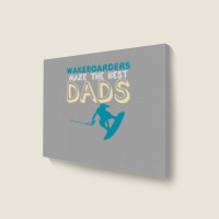 Wakeboarding Dad Joke Wakeboarder Father Travel Ye Landscape Canvas Print | Artistshot