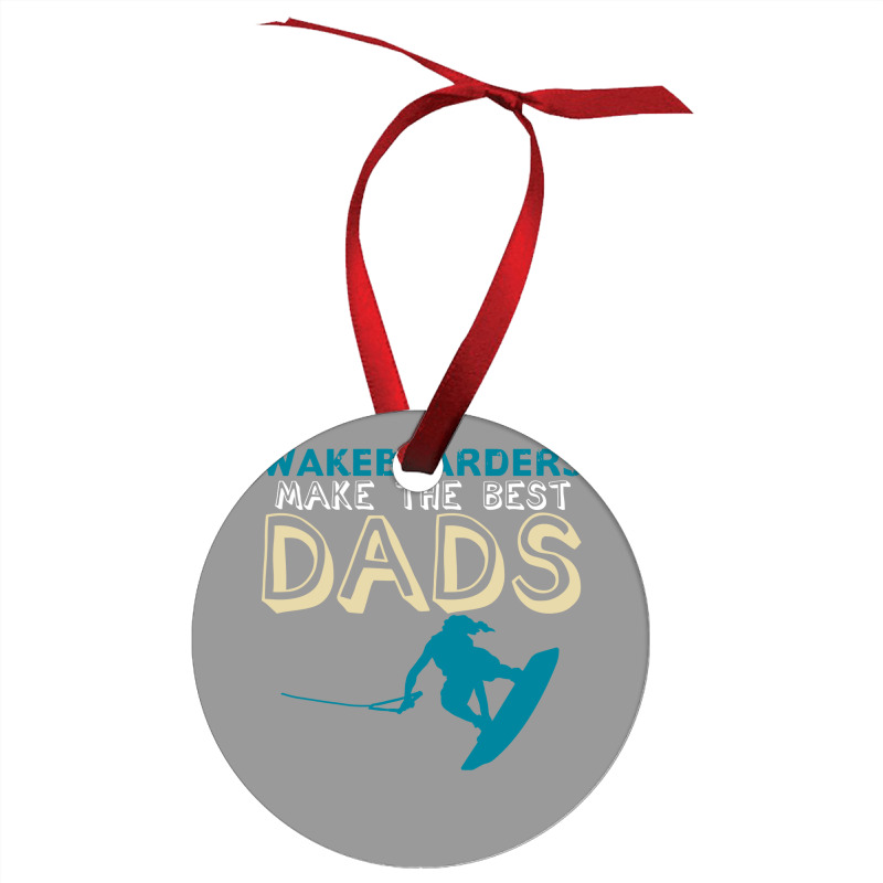 Wakeboarding Dad Joke Wakeboarder Father Travel Ye Ornament | Artistshot