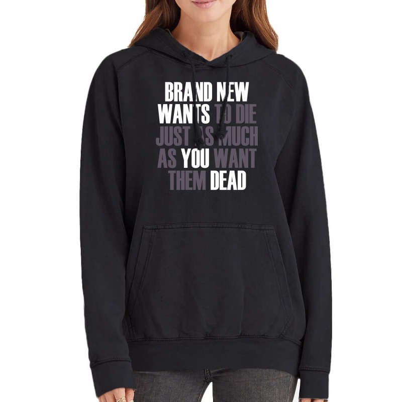 Brand New Wants To Die Just As Much As You Want Th Vintage Hoodie by buddoxhardoe | Artistshot