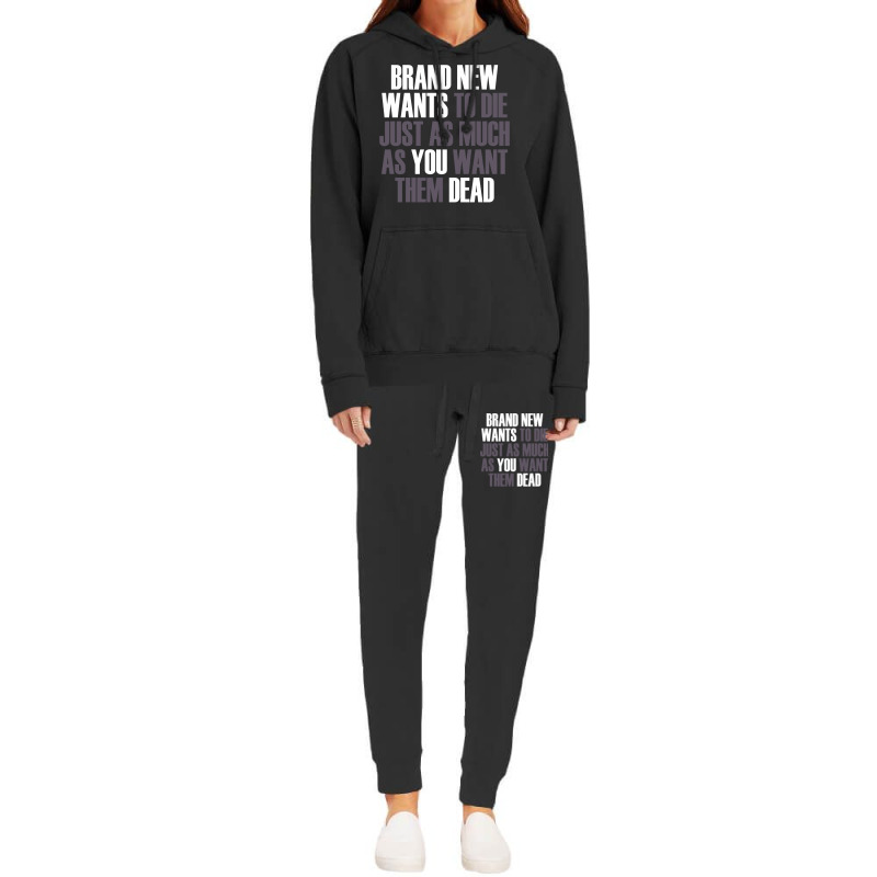 Brand New Wants To Die Just As Much As You Want Th Hoodie & Jogger set by buddoxhardoe | Artistshot