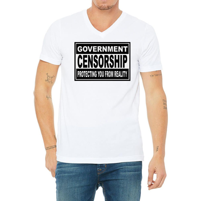 Government Censorship   Protecting You From Realit V-Neck Tee by buddoxhardoe | Artistshot