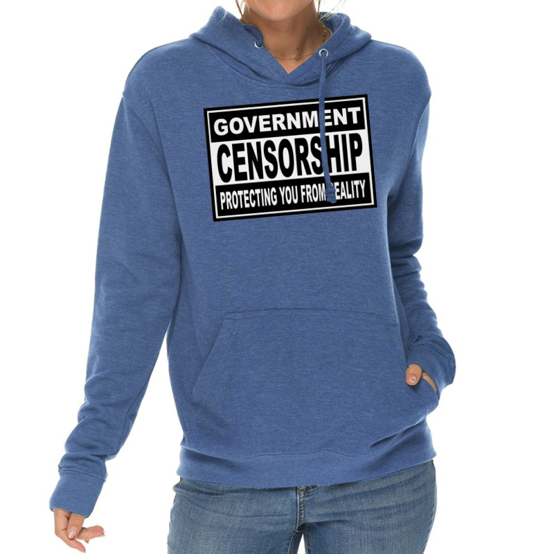 Government Censorship   Protecting You From Realit Lightweight Hoodie by buddoxhardoe | Artistshot