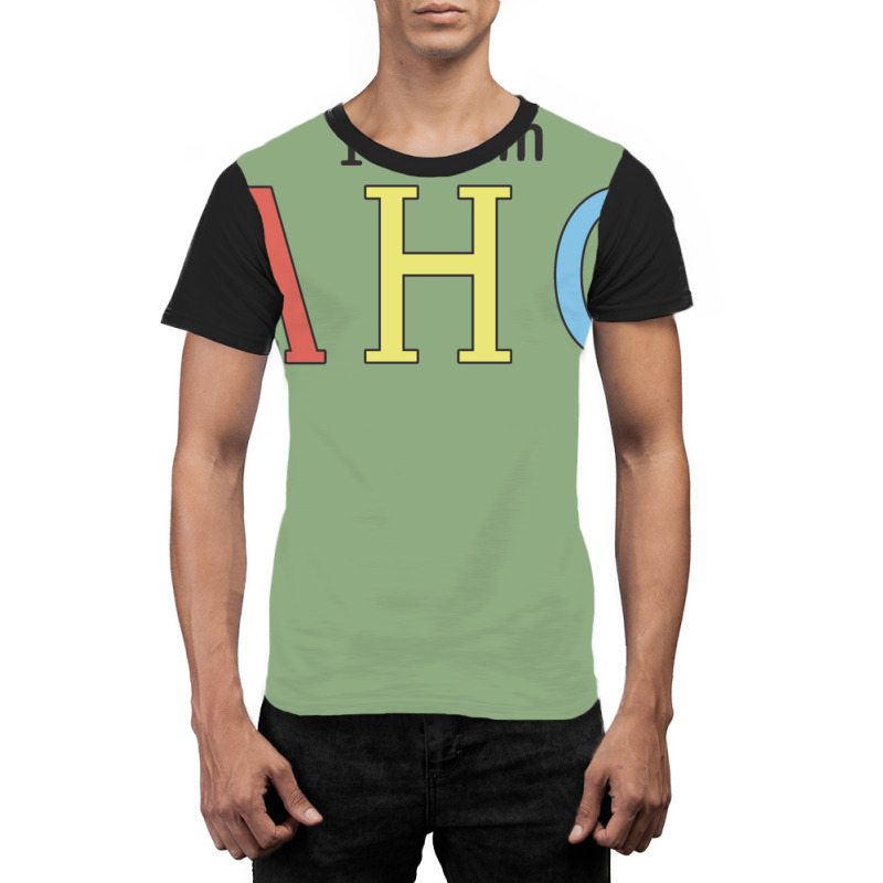 I Am Aho Graphic T-shirt by buddoxhardoe | Artistshot