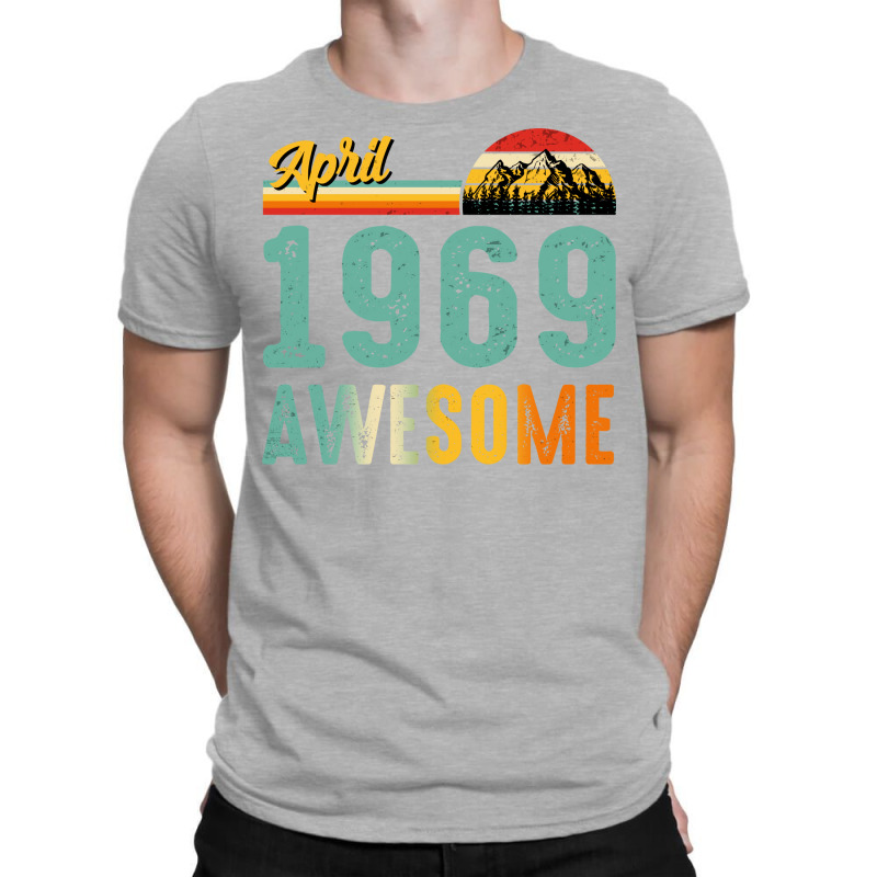 April 1969 Birthday Gift  Vintage April 1969 Aweso T-shirt | Artistshot