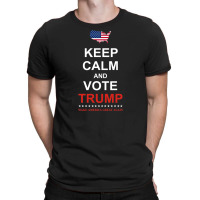 Keep Calm And Vote Trump For President Election 20 T-shirt | Artistshot