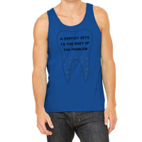 A Dentist Gets To The Root Of The Problem Vintage Tank Top | Artistshot