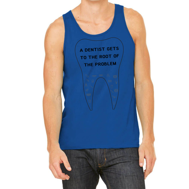 A Dentist Gets To The Root Of The Problem Vintage Tank Top | Artistshot