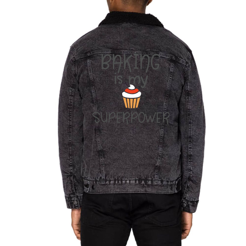 Baking Baking Is My Superpower Unisex Sherpa-Lined Denim Jacket by tunquelss6 | Artistshot