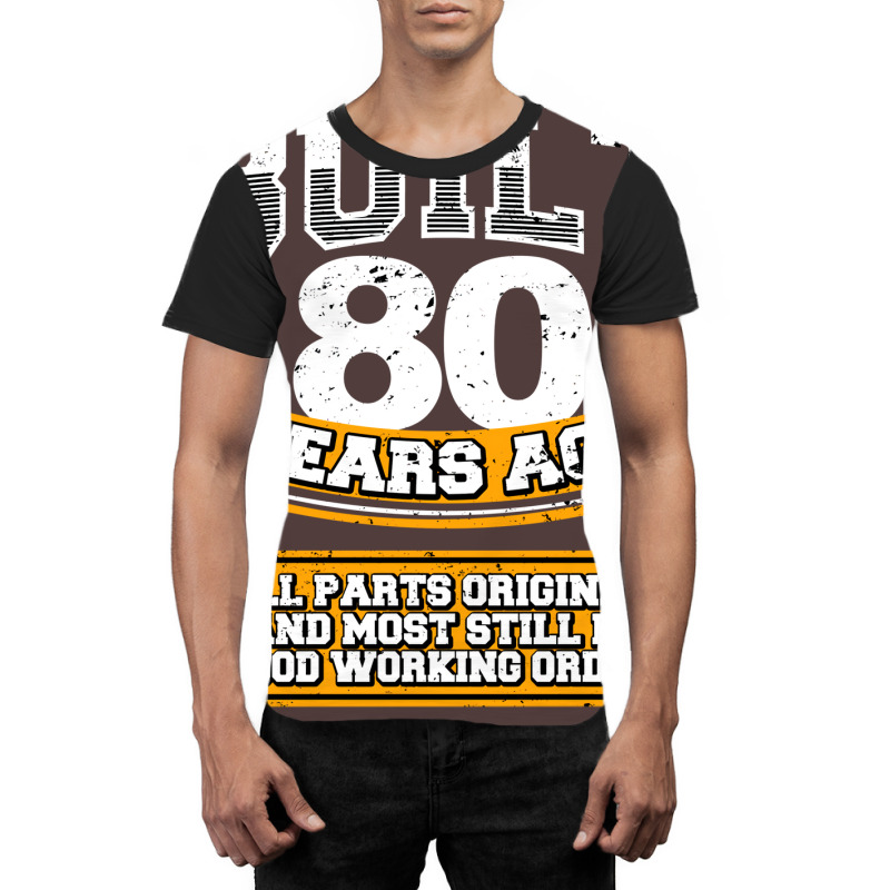 Funny 80th Birthday  Vintage Built 80 Years Ago Jo Graphic T-shirt | Artistshot