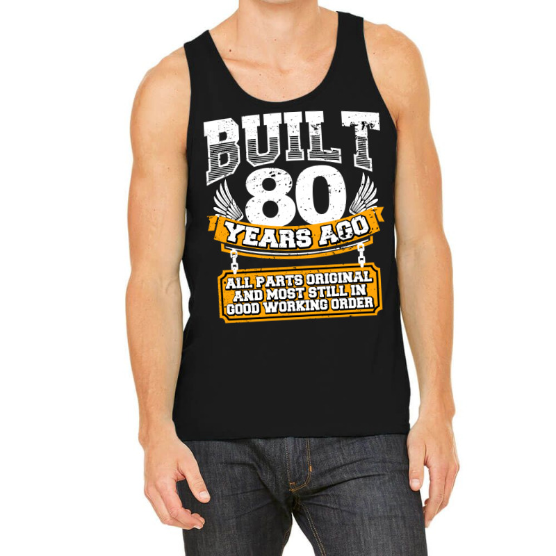 Funny 80th Birthday  Vintage Built 80 Years Ago Jo Tank Top | Artistshot