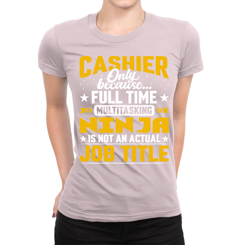 Cashier Job Title Funny Bank Clerk Banker Ladies Fitted T-Shirt by diyumbfhif | Artistshot