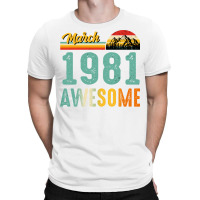 March 1981 Birthday Gift  Vintage March 1981 Aweso T-shirt | Artistshot