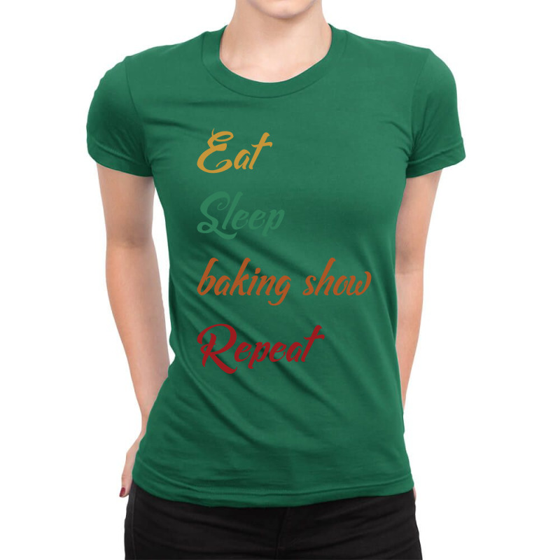 Eat Sleep Baking Show Repeat Retro Ladies Fitted T-Shirt by tzemzooriv | Artistshot