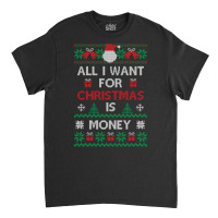 All I Want For Christmas Is Money Travel Classic T-shirt | Artistshot