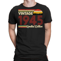 Vintage 1945 Birthday  Limited Edition 1945 Birthd T-shirt | Artistshot