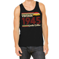 Vintage 1945 Birthday  Limited Edition 1945 Birthd Tank Top | Artistshot