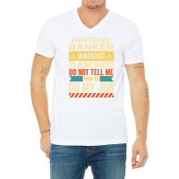 Mortgage Banker Warning Vintage V-neck Tee | Artistshot