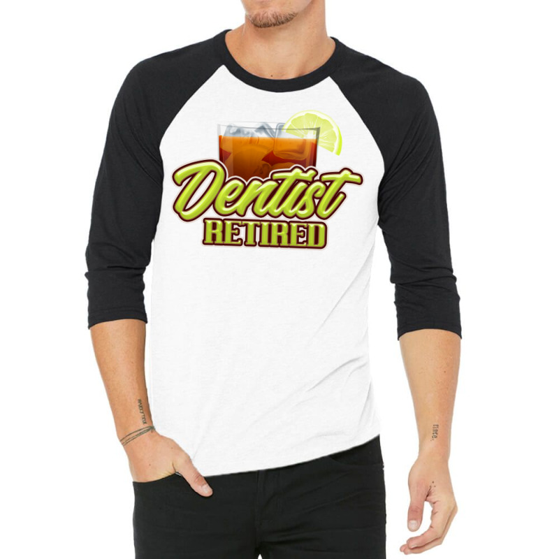 Retired Dentist Gift Perfect Present For Mother Da 3/4 Sleeve Shirt | Artistshot