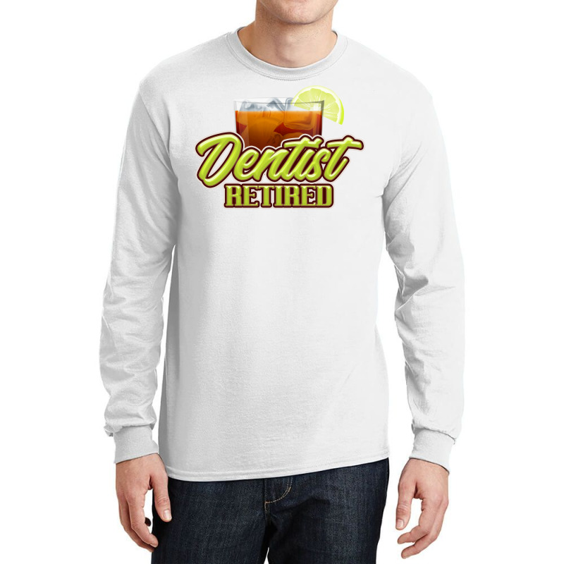 Retired Dentist Gift Perfect Present For Mother Da Long Sleeve Shirts | Artistshot