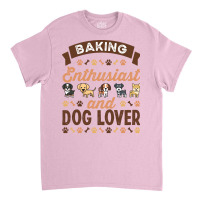 Baking Enthusiast And Dog Lover Gift Vintage Classic T-shirt | Artistshot