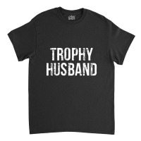 Mens Trophy Husband Classic T-shirt | Artistshot