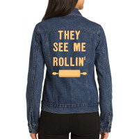 They See Me Rollin Nostalgia Ladies Denim Jacket | Artistshot