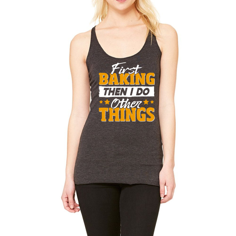 Funny Baking Lover Quote Retro Racerback Tank by balramnurluo | Artistshot