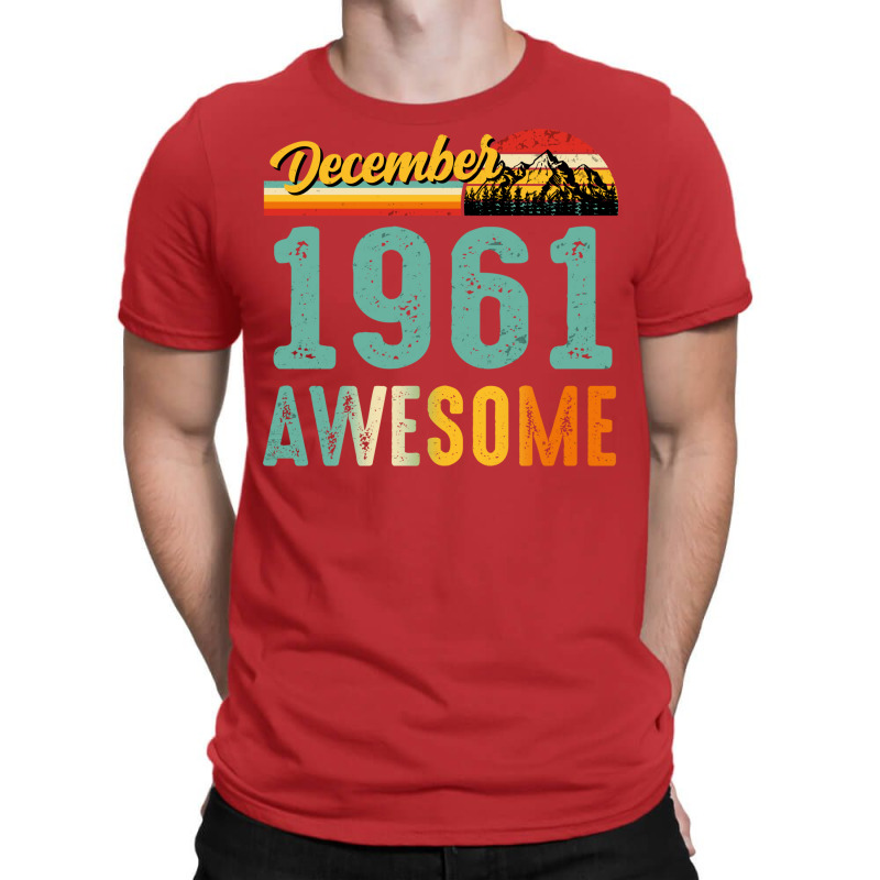 December 1961 Birthday Gift  Vintage December 1961 T-shirt | Artistshot