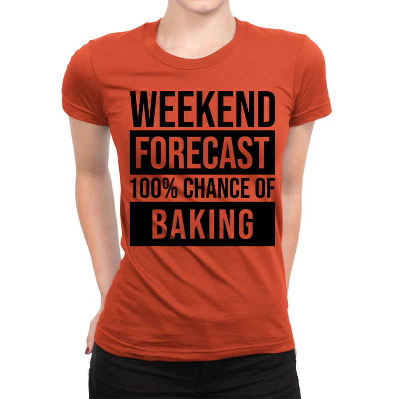 Awesome And Funny Weekend Forecast Hundred Procent Ladies Fitted T-Shirt by modaraayktq | Artistshot