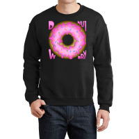 Donut Worry Cute Crewneck Sweatshirt | Artistshot