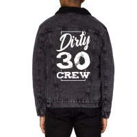 Dirty 30 Crew Birthday Surprise Party Gift Ideas G Unisex Sherpa-lined Denim Jacket | Artistshot