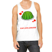 Green Jello Is My Love Language Funny Yellow Tank Top | Artistshot