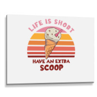 Life Is Short Have An Extra Scoop Cute Metal Print Horizontal | Artistshot