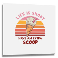 Life Is Short Have An Extra Scoop Cute Metal Print Square | Artistshot