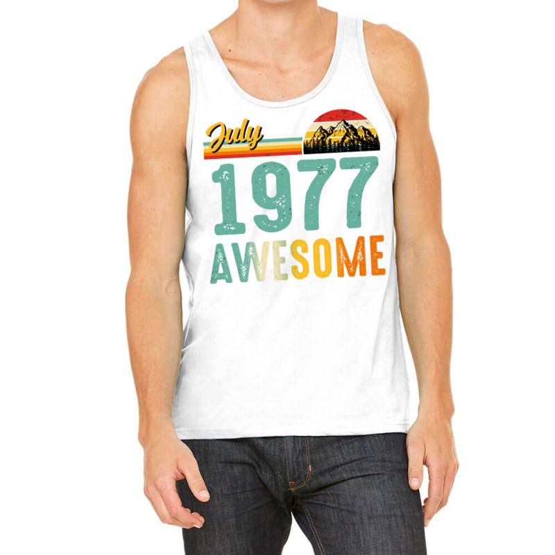 July 1977 Birthday Gift  Vintage July 1977 Awesome Tank Top | Artistshot