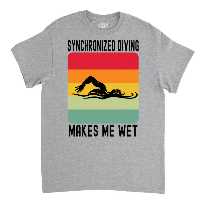 Synchronized Swimming Makes Me Wet Water Retro Nat Classic T-shirt by rosurarialas3 | Artistshot